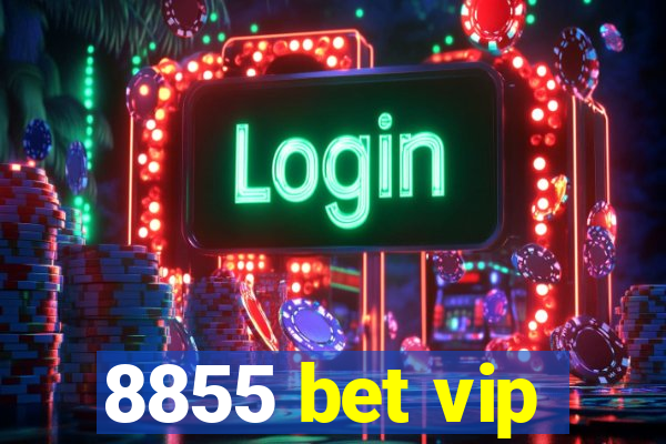 8855 bet vip